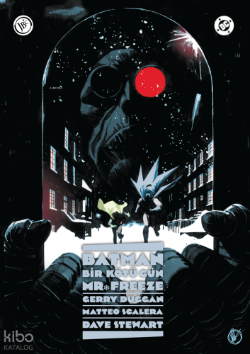 Batman: Bir Kötü Gün - Mr. Freeze