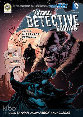Batman Dedektif Hikayeleri Cilt 3 - İmparator Penguen