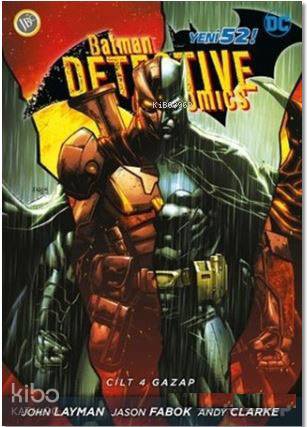 Batman Dedektif Hikayeleri Cilt : 4 - Gazap