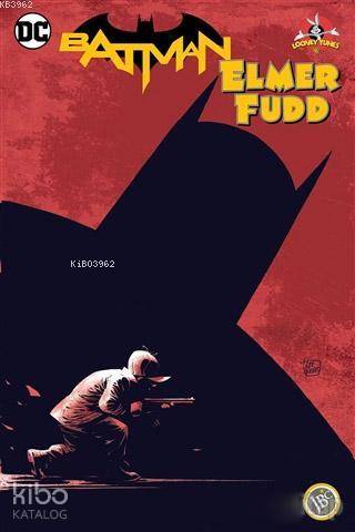 Batman : Elmer Fudd; Mini Poster Hediyeli - Kitapiks.com