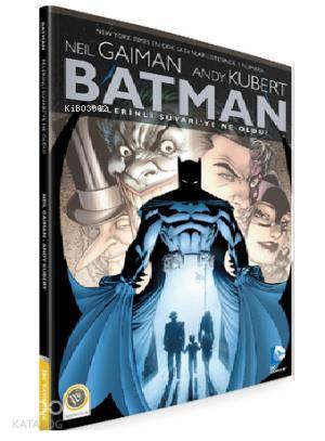 Batman - Pelerinli Süvari'ye Ne Oldu?