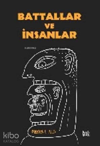 Battallar ve İnsanlar - Kitapiks.com