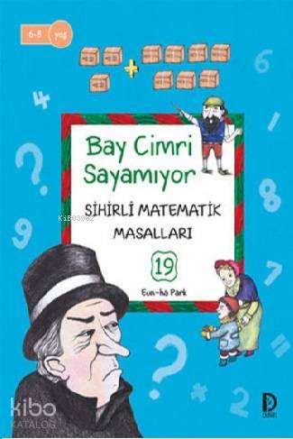 Bay Cimri Sayamıyor; Sihirli Matematik Masalları 19
