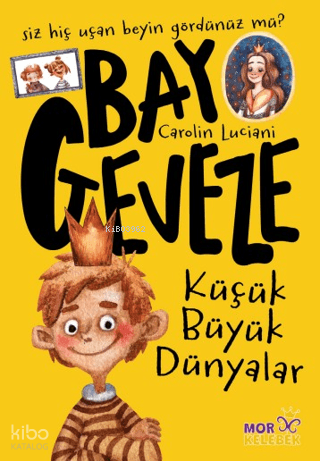 Bay Geveze - Küçük Büyük Dünyalar