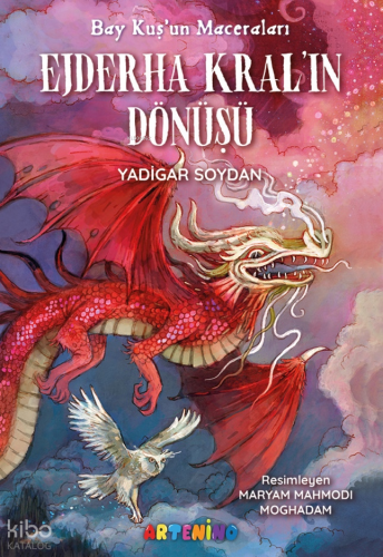 Bay Kuş’un Maceraları; Ejderha Kral’ın Dönüşü