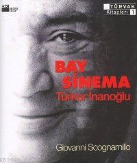 Bay Sinema; Türker İnanoğlu