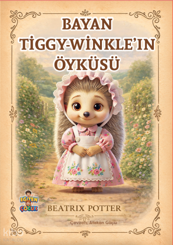 Bayan Tiggy-Winkle’ın Öyküsü