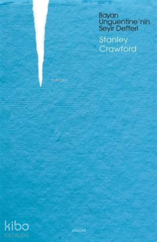 Bayan Unguentine'nin Seyir Defteri