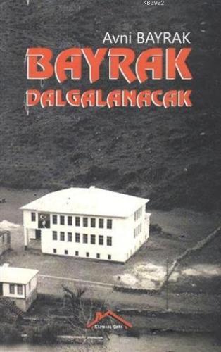 Bayrak Dalgalanacak