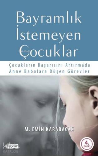 Bayramlık İstemeyen Çocuklar; Çocukların Başarısını Arttırmada Anne Babalara Düşen Görevler