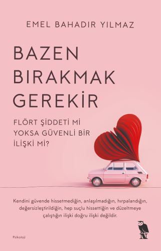 Bazen Bırakmak Gerekir;Flört Şiddeti mi Yoksa Güvenli Bir İlişki mi? -