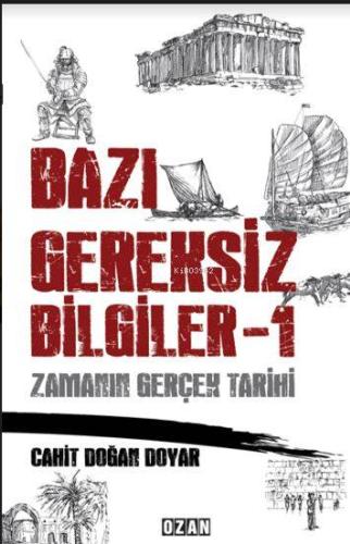 Bazı Gereksiz Bilgiler 1 Zamanın Gerçek Tarihi - Kitapiks.com