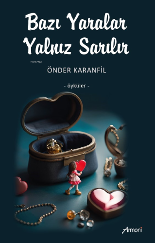 Bazı Yaralar Yalnız Sarılır