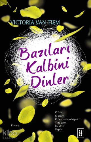 Bazıları Kalbini Dinler