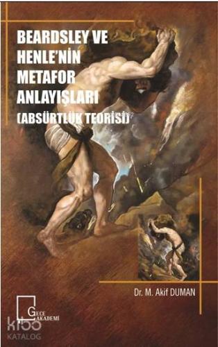 Beardsley Ve Henle'nin Metafor Anlayışları (Absürtlük Teorisi) - Kitap