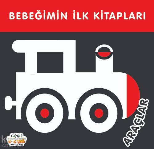 Bebeğimin İlk Kitapları;Araçlar