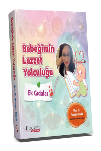 Bebeğimin Lezzet Yolculuğu;Ek Gıdalar - Kitapiks.com