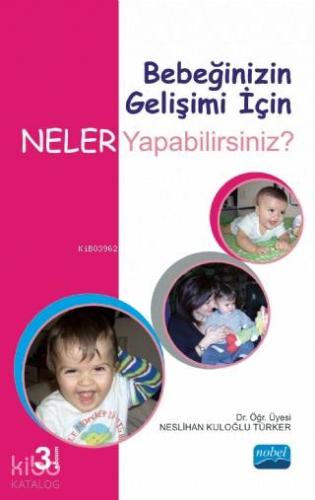 Bebeğinizin Gelişimi İçin Neler Yapabilirsiniz?
