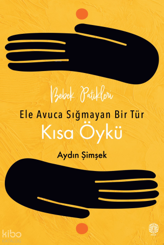 Bebek Patikleri, Ele Avuca Sığmayan Bir Tür Olarak: Kısa Öykü