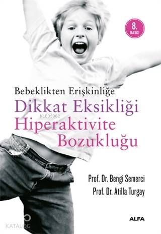 Bebeklikten Erişkinliğe Dikkat Eksikliği Hiperaktivite Bozukluğu - Kit