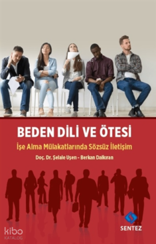 Beden Dili ve Ötesi İşe Alma Mülakatlarında Sözsüz İletişim