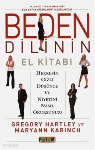 Beden Dilinin El Kitabı; Herkesin Gizli Düşünce ve Niyetini Nasıl Okursunuz?
