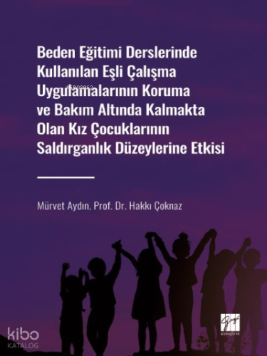 Beden Eğitimi Derslerinde Kullanılan Eşli Çalışma ;Beden Eğitimi Derslerinde Kullanılan Eşli Çalışma