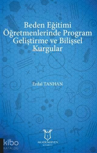 Beden Eğitimi Öğretmenlerinde Program Geliştirme ve Bilişsel Kurgular
