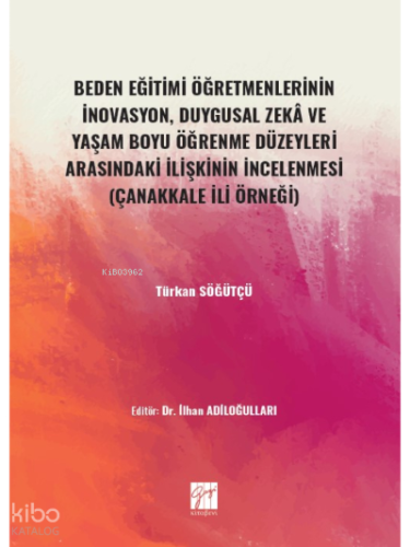 Beden Eğitimi Öğretmenlerinin İnovasyon, Duygusal Zeka ve Yaşam Boyu