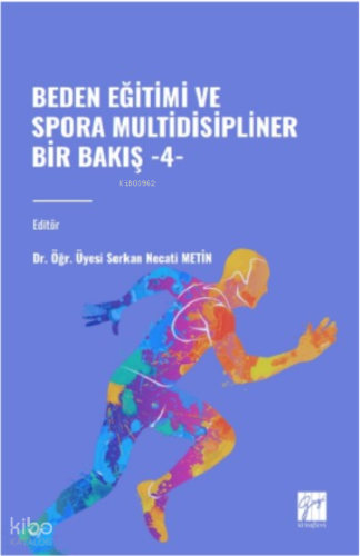 Beden Eğitimi Ve Spora Multidisipliner Bir Bakış - 4
