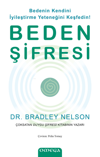 Beden Şifresi;Bedenin Kendini İyileştirme Yeteneğini Keşfedin!