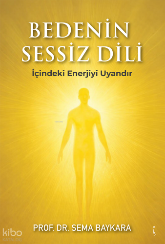 Bedenin Sessiz Dili