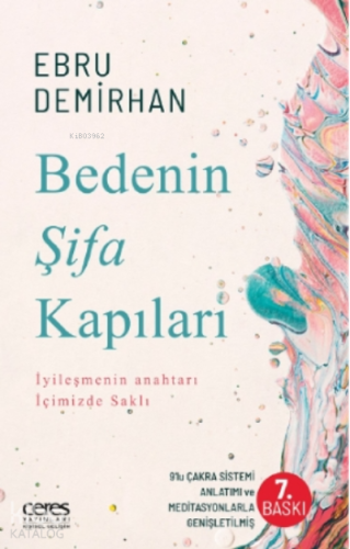 Bedenin Şifa Kapıları;İyileşmenin Anahtarı İçimizde Saklı