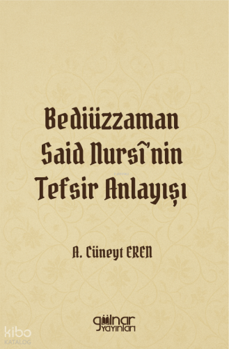 Bediüzzaman Said Nursî'nin Tefsir Anlayışı