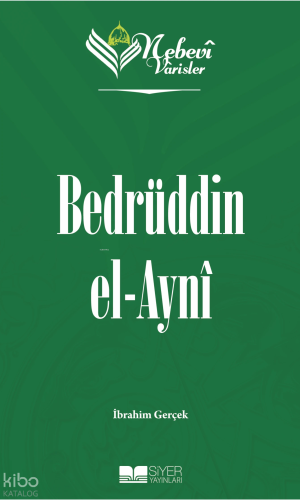 Nebevi Varisler 73 Bedrüddin el-Ayni