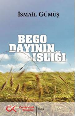 Bego Dayının Islığı - Kitapiks.com