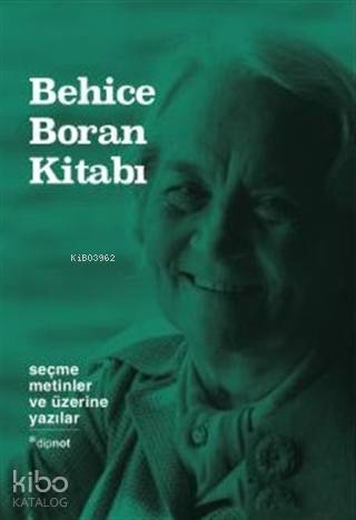 Behice Boran Kitabı - Seçme Metinler ve üzerine Yazılar (Ciltli)