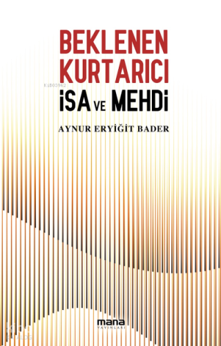 Beklenen Kurtarıcı ;İsa ve Mehdi