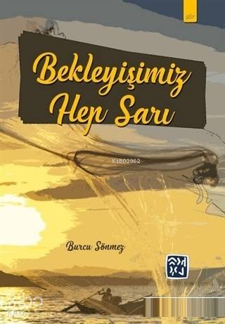 Bekleyişimiz Hep Sarı