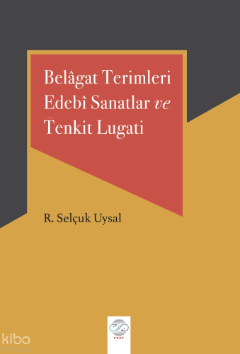 Belâgat Terimleri Edebî Sanatlar ve Tenkit Lugati