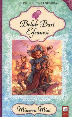 Belalı Bart Efsanesi; Minerva Mint,10-13 Yaş