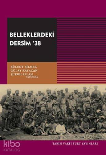 Belleklerdeki Dersim´38 - Kitapiks.com