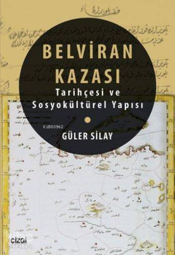 Belviran Kazası Tarihçesi ve Sosyal Kültürel Yapısı