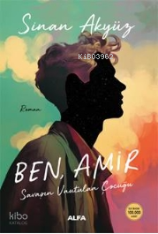 Ben, Amir;Savaşın Unutulan Çocuğu