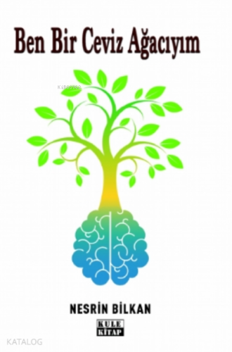 Ben Bir Ceviz Ağacıyım