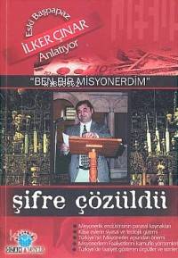 Ben Bir Misyonerdim; Şifre Çözüldü - Kitapiks.com