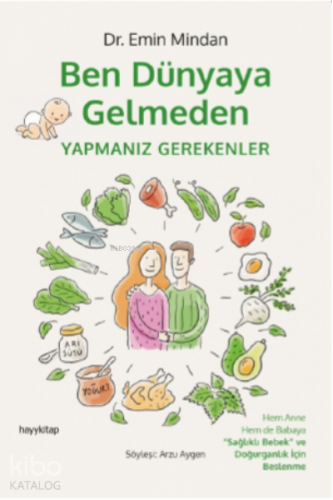 Ben Dünyaya Gelmeden Yapmanız Gerekenler