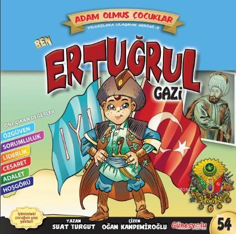 Ben Ertuğrul Gazi; Adam Olmuş Çocuklar