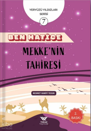 Ben Hatice Mekke’nin Tahiresi;Yeryüzü Yıldızları Serisi