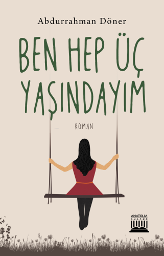 Ben Hep Üç Yaşındayım - Kitapiks.com